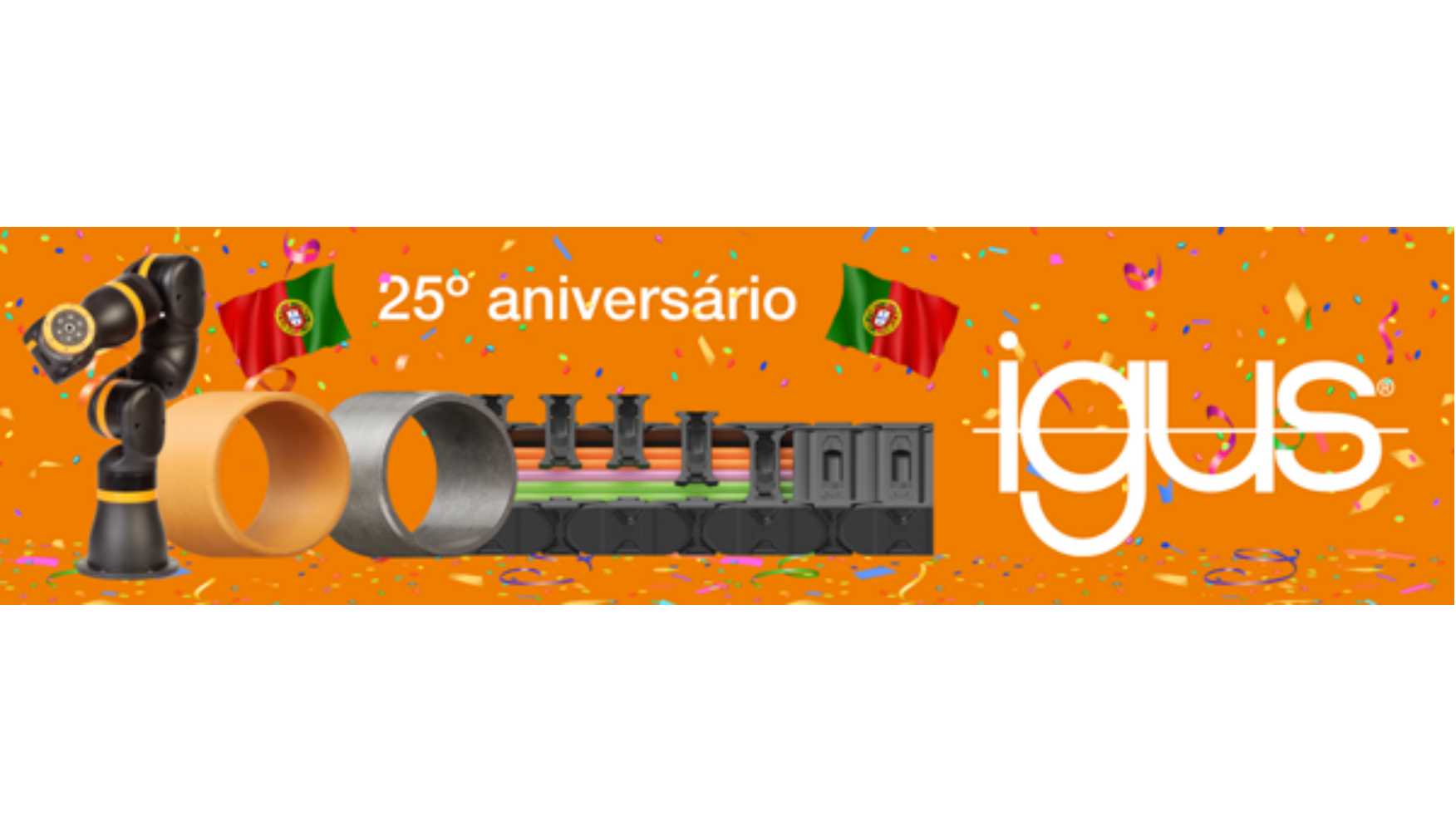 A igus assinala 25 anos de presena em Portugal, focada na proximidade com os clientes, elevada qualidade...