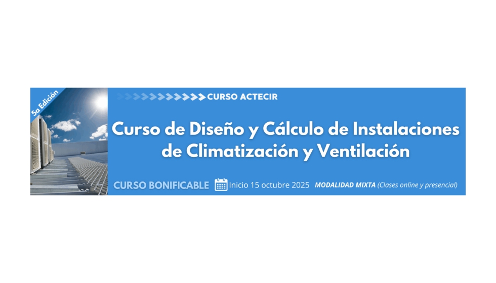 Curso de Dise�o y C�lculo de Instalaciones de Climatizaci�n y Ventilaci�n de Actecir