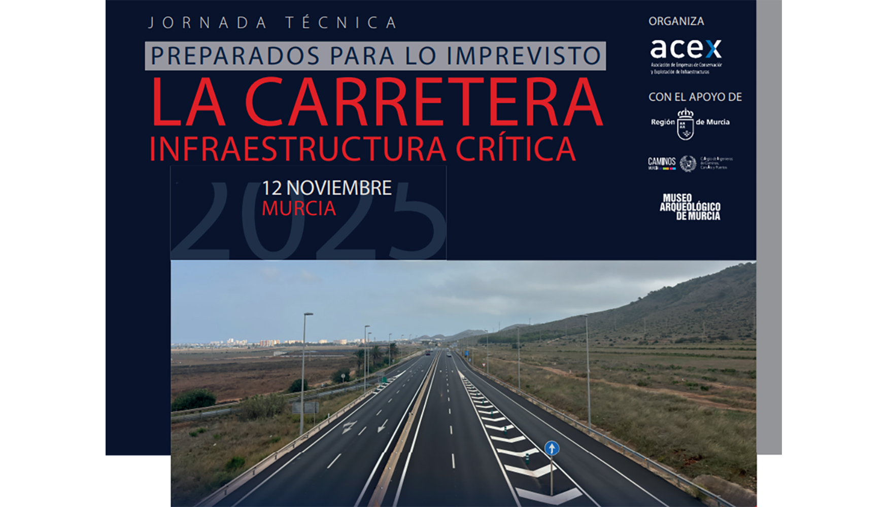 Cartel de la jornada 'Preparados para lo imprevisto. La carretera, infraestructura cr�tica', organizada por Acex