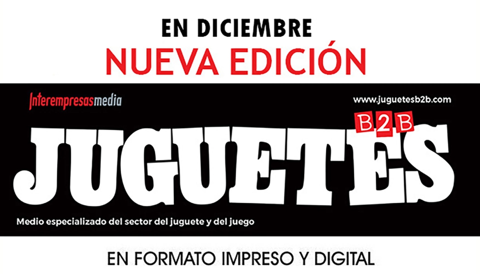 La prxima edicin JUGUETES b2b n 269 ya est en marcha