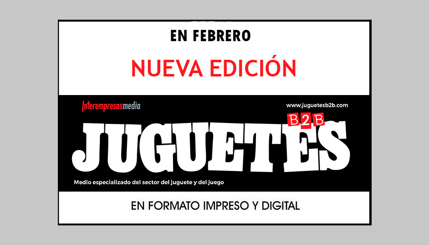 Seguimos preparando la edici�n n� 270 de JUGUETES b2b
