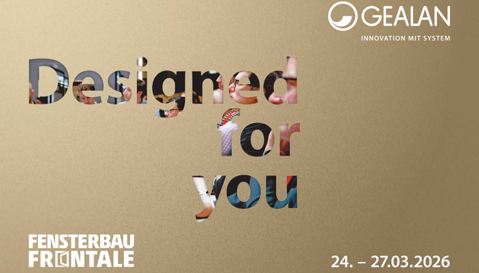 Gealan presentar� sus novedades en Fensterbau Frontale, bajo el lema 'Designed for you'