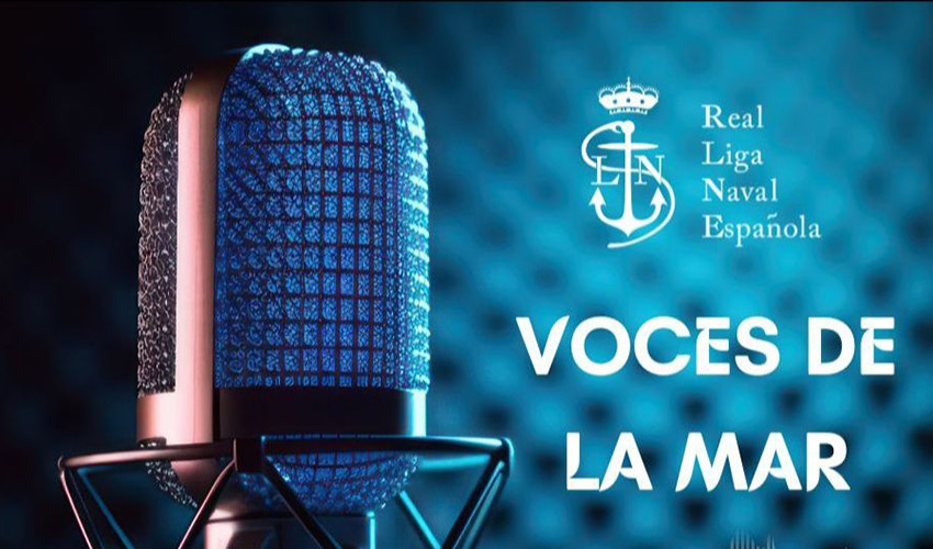 La Real Liga Naval Espa�ola estrena 'Voces de la Mar', un espacio sonoro dedicado a historias, entrevistas y reflexiones sobre la cultura mar�tima...
