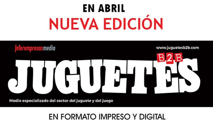 Seguimos preparando la edici�n n� 271 de JUGUETES b2b
