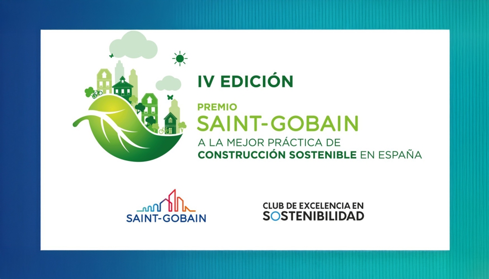 Saint-Gobain convoca la IV edici�n de los Premios Saint-Gobain a la Mejor Pr�ctica de Construcci�n Sostenible en Espa�a