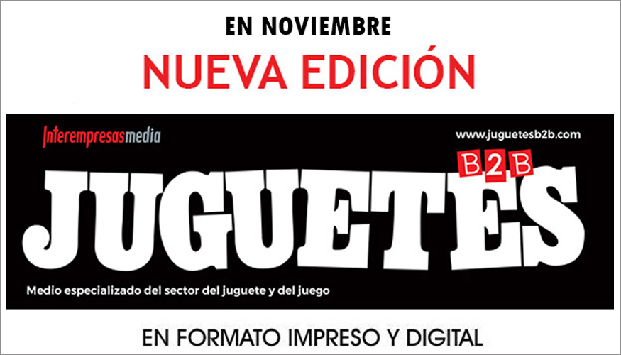 La pr�xima edici�n JUGUETES b2b n� 274 ya est� en marcha