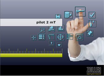 Fcil, personalizada e intuitiva tecnologa my touch de funcionamiento Zoller Pilot 2 mT