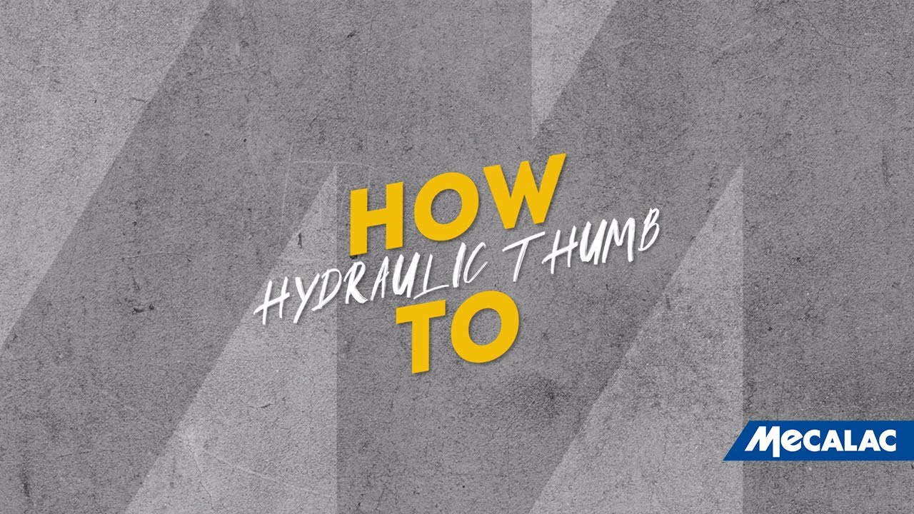 MECALAC | HOW TO | Episode 4 | Hydraulic thumb